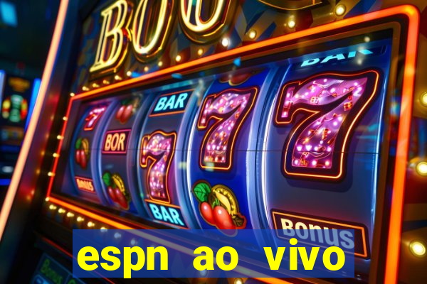 espn ao vivo online gratis